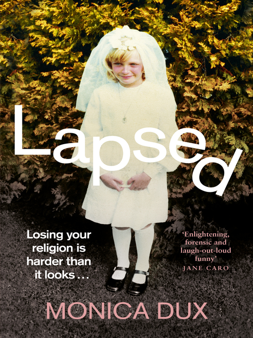 Title details for Lapsed by Monica Dux - Available
